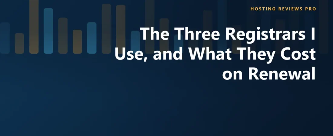 The Three Registrars I Use, and Where the Renewal Price Hides