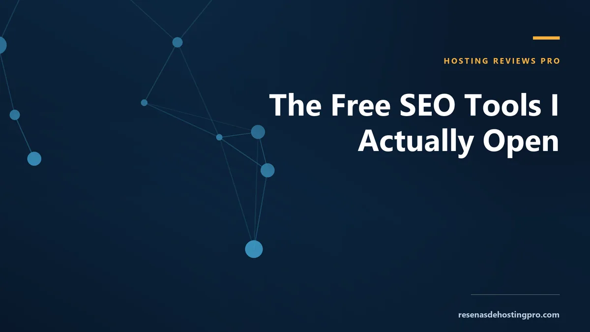 The Free SEO Tools I Actually Open