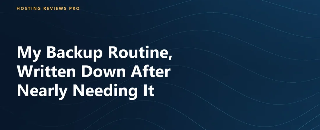 My Backup Routine, Written Down After Nearly Needing It