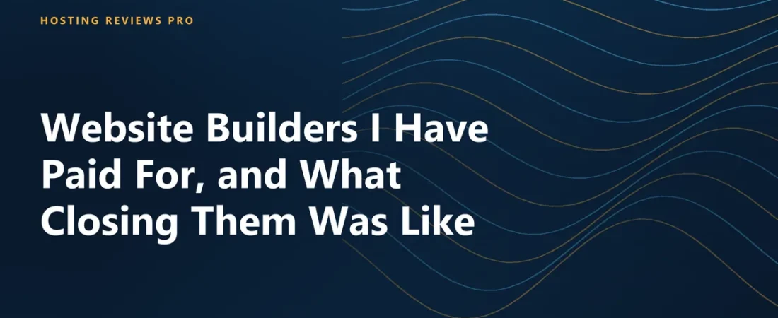 Website Builders I Have Run, and What Closing Them Was Like