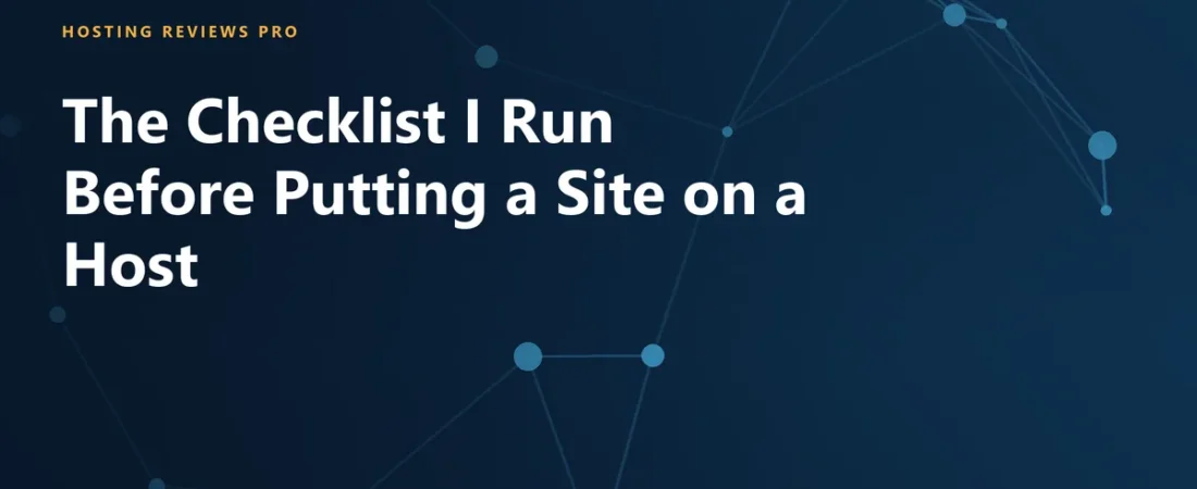 The Checklist I Run Before Putting a Site on a Host