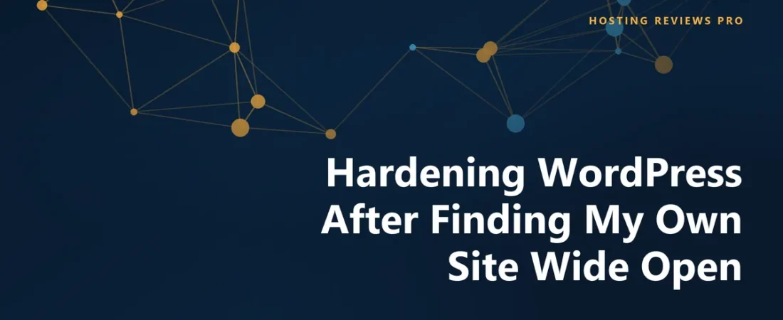Hardening WordPress After Finding My Own Site Wide Open
