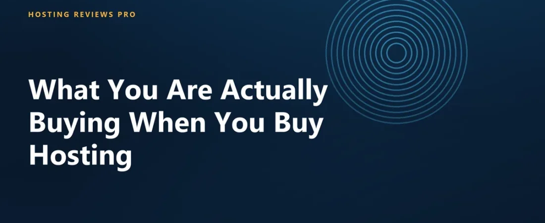 What You Are Actually Buying When You Buy Hosting